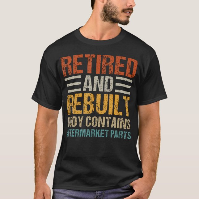 T-shirt Retired And Rebuilt Body Contains Aftermarket Part (Devant)