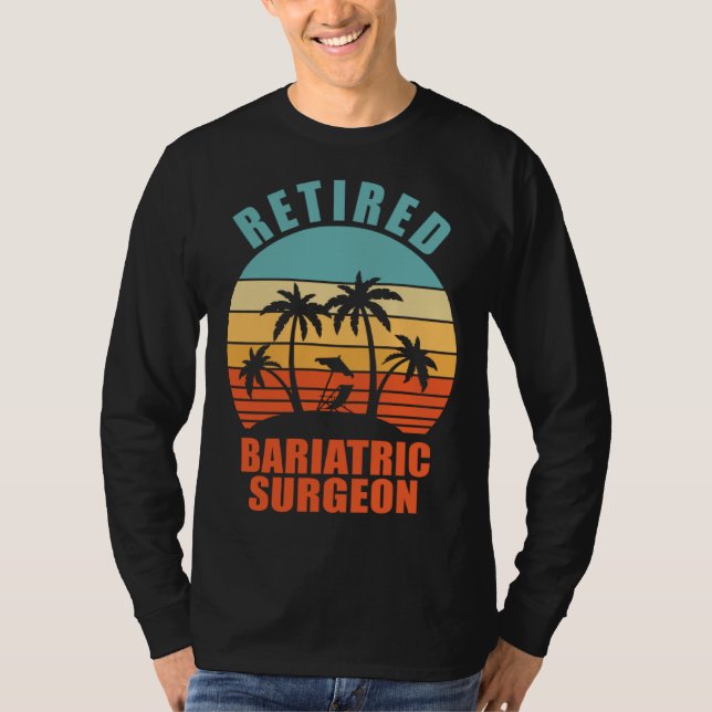 T-shirt Retired Bariatric Surgeon  Surgery Happy Retiremen (Devant)
