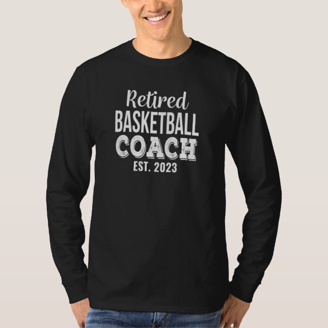 T-shirt Retired Basketball Coach 2023 Retirement (Devant)