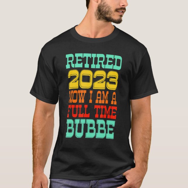 T-shirt Retired Bubbe 2023 (Devant)