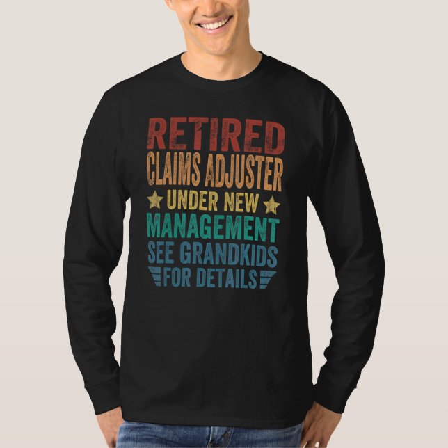 T-shirt Retired Claims Adjuster Under New Management For (Devant)