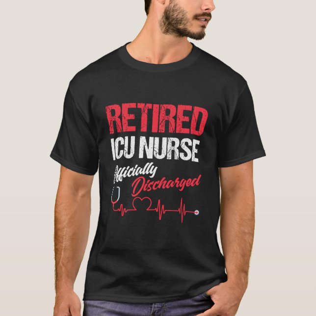 T-shirt Retired Critical Care Nurse Retiret Icu Nurse (Devant)