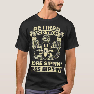 T-shirt Retired EOD Tech Eplosive Ordnance Master