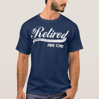 T-shirt Retired Fire Chief Funny Retirement Party Gift