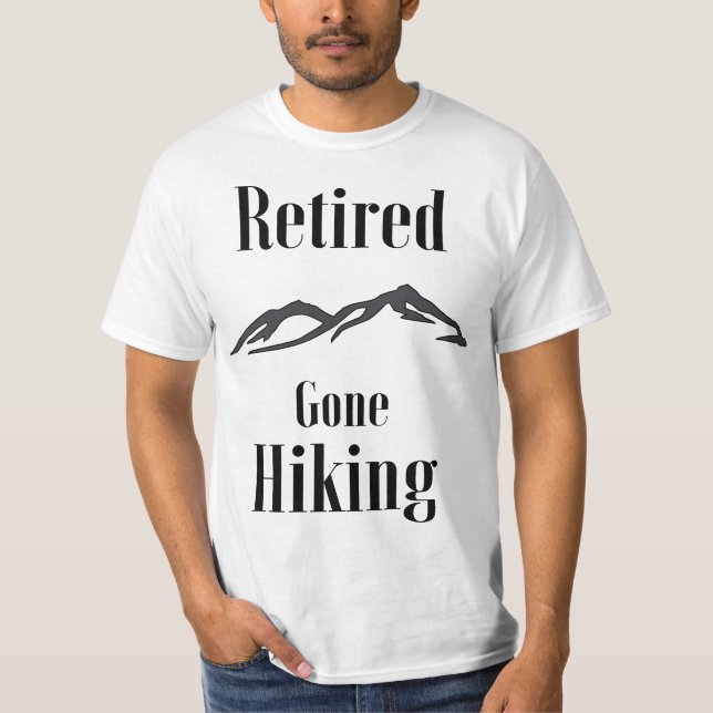 T-shirt Retired Gone Hiking Retirement Hiker Gift T  (Devant)