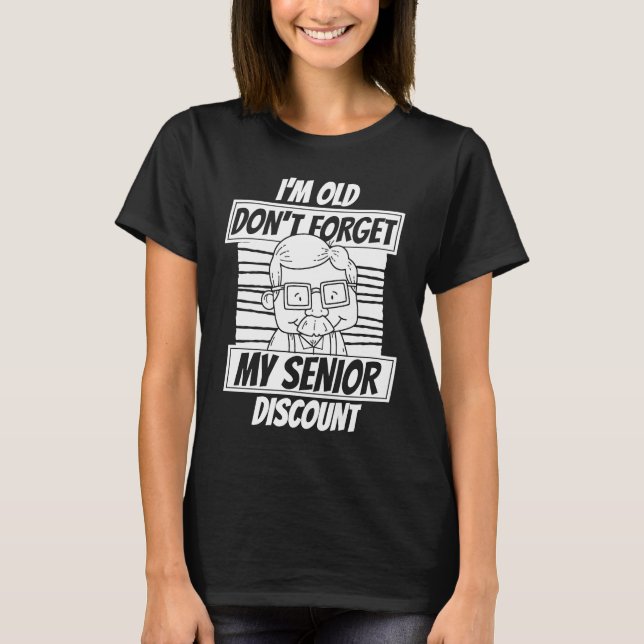 T-shirt Retired  Retirement Don't Forget My Senior Discoun (Devant)