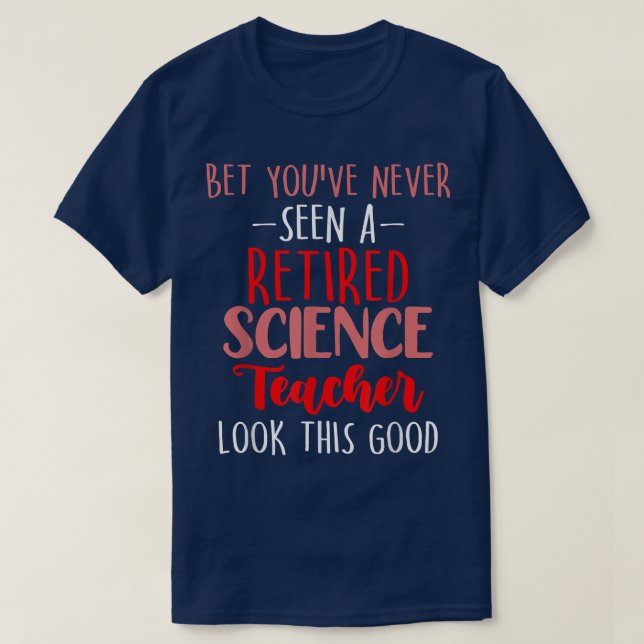T-shirt Retired Science Teacher School Retirement 1735 (Design devant)