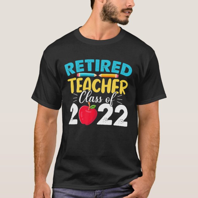 T-shirt Retired Teacher Class Of 2022 - Teacher Retirement (Devant)