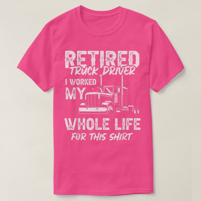 T-shirt Retired Truck Driver Trucker Retirement2479 (Design devant)