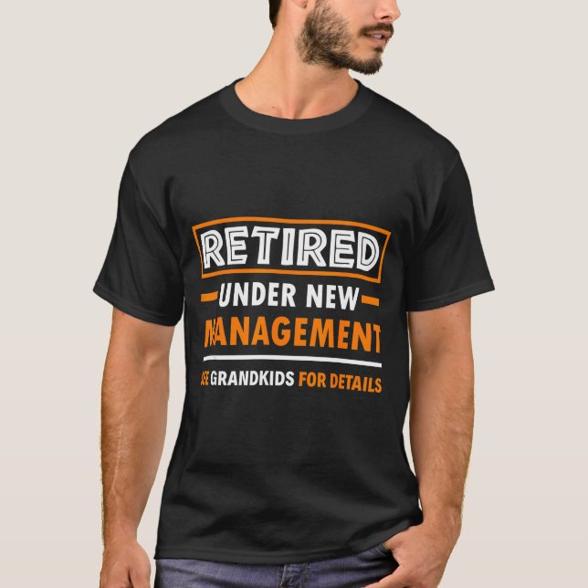 T-shirt Retired Under New Management Grandkids Funny Retir (Devant)