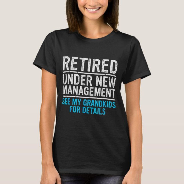 T-shirt Retired Under New Management Grandkids Grandpa Ret (Devant)