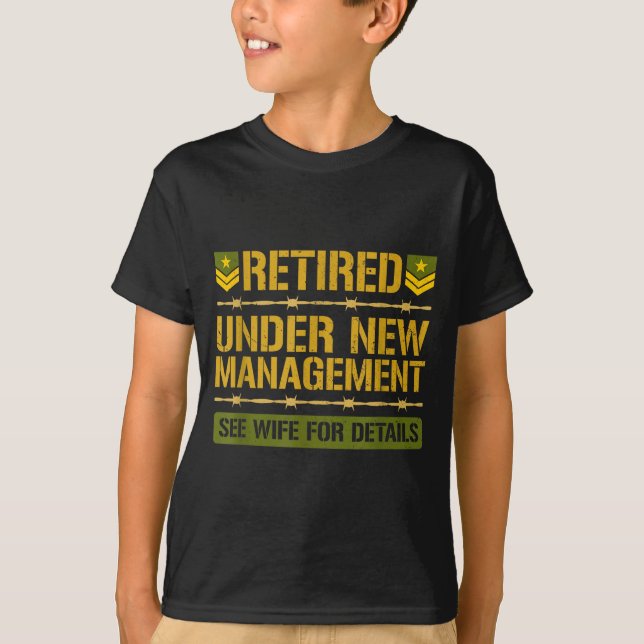 T-shirt Retired Under New Management Military Retirement P (Devant)