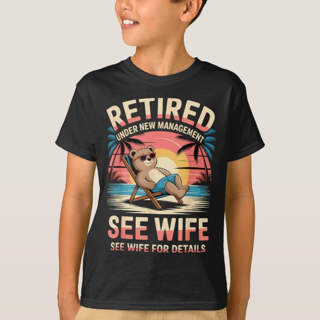 T-shirt Retired Under New Management See Wife Funny Retire (Devant)