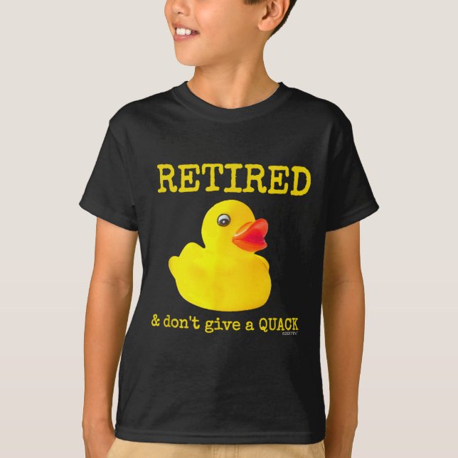 T-shirt Retirement Funny Retired I Don't Give A Quack Rubb (Devant)