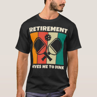 T-shirt Retirement Paddleball Pickleball for Pickleball Pl