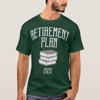 T-shirt Retirement Plan 2020 Books Reading Retired Gift