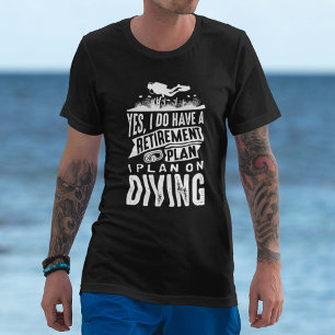 T-shirt Retirement Plan Diving