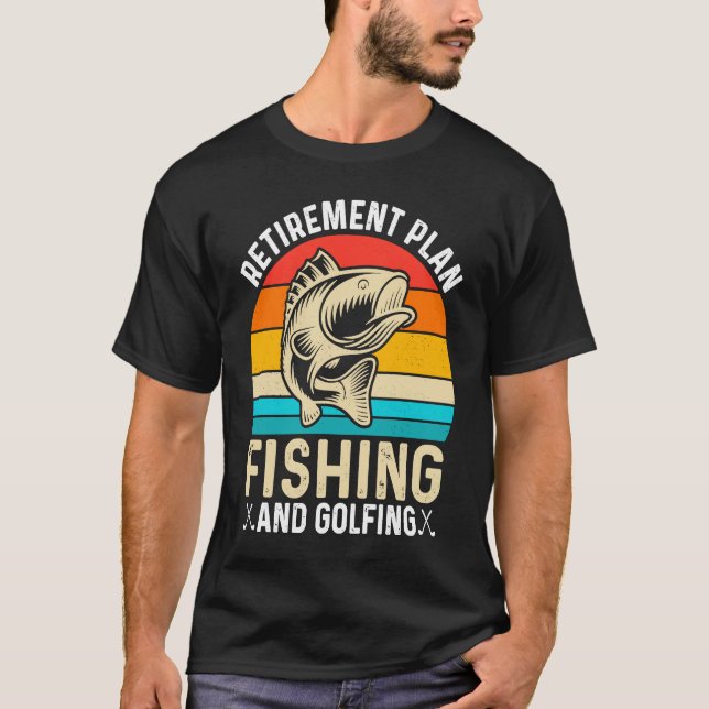 T-shirt Retirement Plan Fishing and Golfing  Fisherman Gol (Devant)