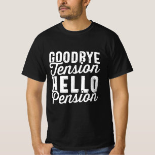 T-shirt Retirement Venin, Goodbye Tension Hello Pension