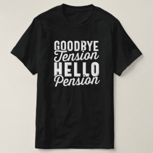 T-shirt Retirement Venin, Goodbye Tension Hello Pension