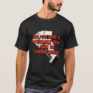 T-shirt Retiret Plan Jouer Poker Joueur Senior Living G