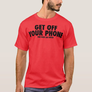 T-SHIRT RETIREZ VOTRE TÉLÉPHONE
