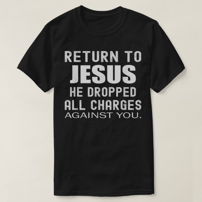 T-shirt Retour à Jésus Drôle Dons Chrétiens pour Femmes Mo (Design devant)
