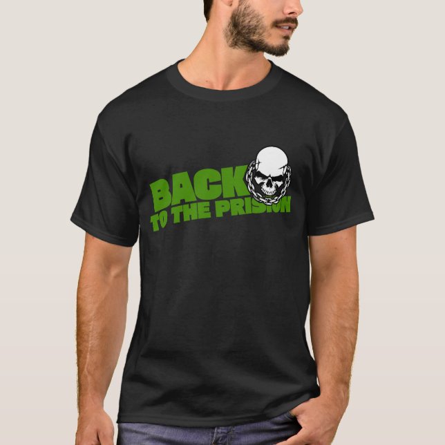 T-shirt Retour à la prison (Devant)