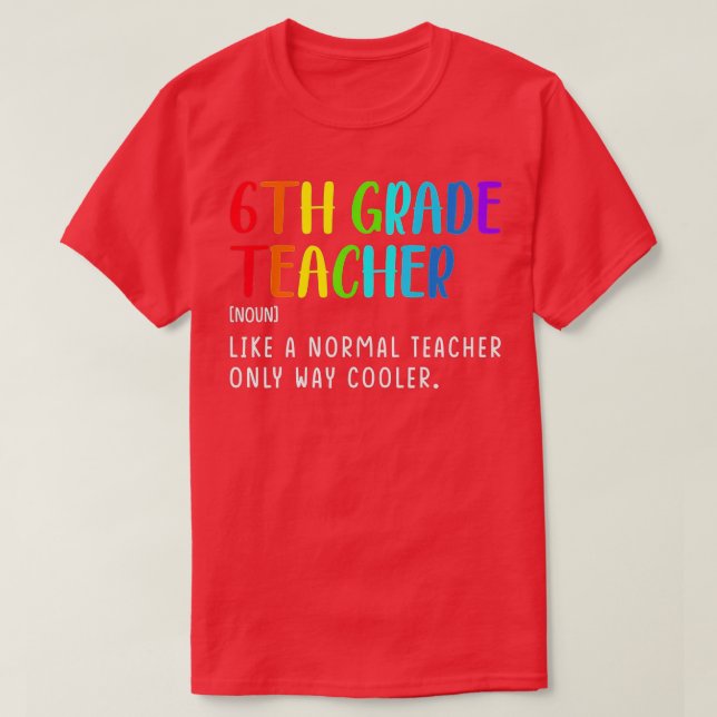T-shirt Retour à l'école 6e année Enseignant Définition Si (Design devant)