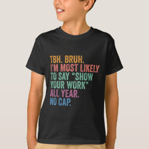 T-shirt Retour à l'école Bruh le plus susceptible de dire 