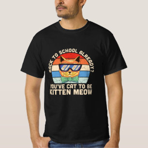 T-shirt Retour à l'école déjà Kitten Me Cadeau pour amateu