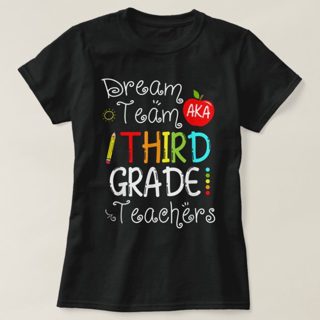 T-shirt Retour à l'école Dream Team Aka 3e année Enseignan (Design devant)
