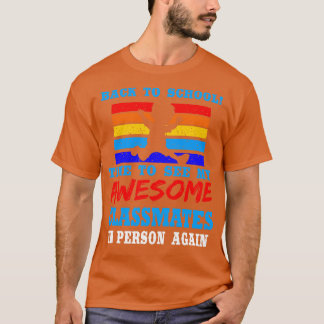 T-shirt Retour À L'École Pour Voir Mes Étonnantes Camarade