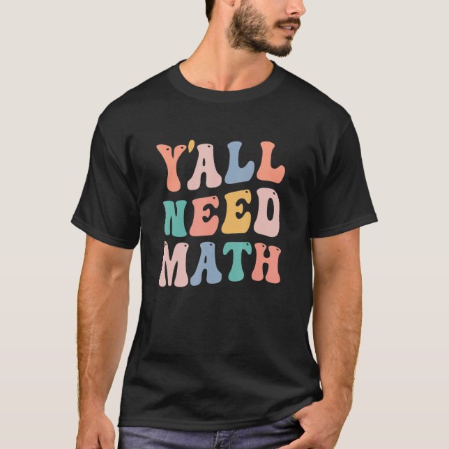 T-shirt Retour À L'École Y'all Need Math Enseignants W (Devant)