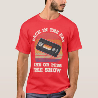 T-shirt Retour dans le jour VHS ou émission manquée 80s 90