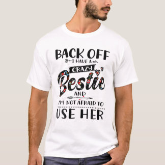 T-shirt Retour J'Ai Une Bestie Fou Drôle Ami Meilleur C