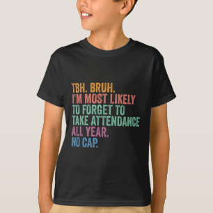T-shirt Retourner À L'École Tbh Bruh Oublier La Participat