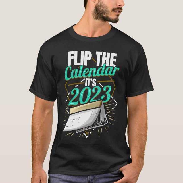 T-shirt Retourner le calendrier C'est 2023 (Devant)