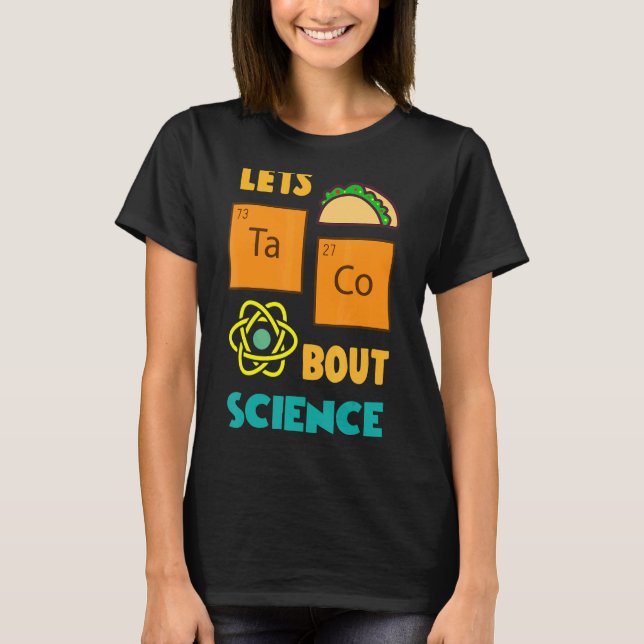T-shirt Retournons à l'école Taco 'Bout professeurs de sci (Devant)