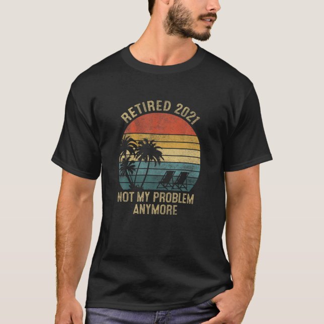 T-shirt Retraité 2021 Pas mon problème Plus Retraite Vin (Devant)