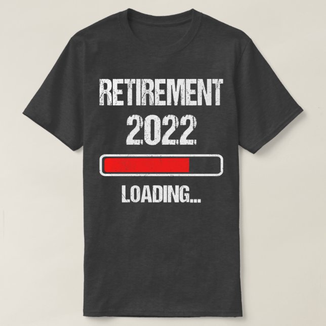 T-shirt Retraite 2022 Chargement I (Design devant)