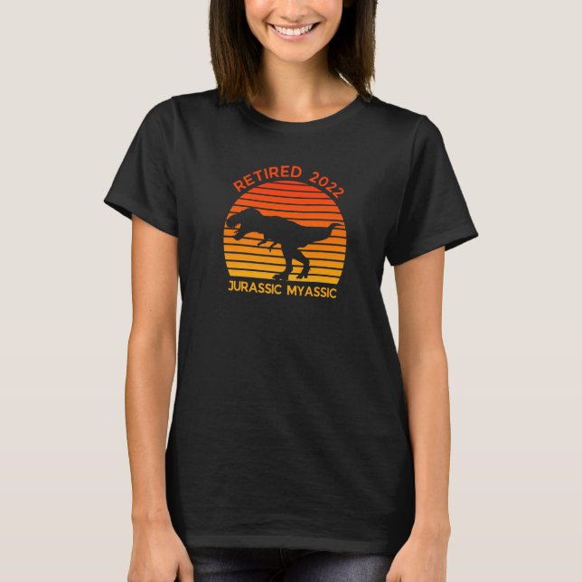 T-shirt Retraité 2022 Dinosaur Rex Jurassic Joke Retraite (Devant)