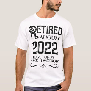 T-shirt Retraité 2022 Drôle Changement À N'Importe Quel
