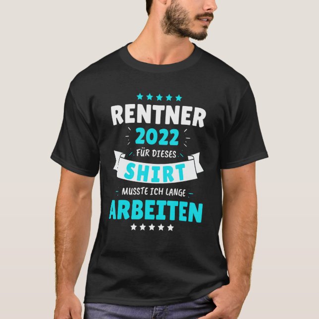 T-shirt Retraité 2022 - J'ai dû travailler pour cela ! (Devant)