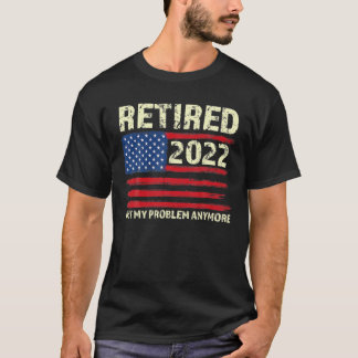 T-shirt Retraité 2022 Plus de problème - Senior 2022