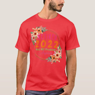 T-shirt Retraité 2022 Retraite mignon Fleurs roses pour ho