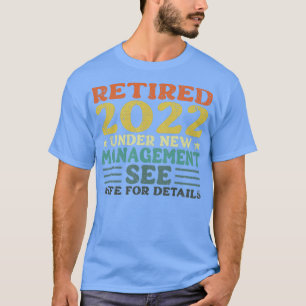 T-shirt Retraité 2022 Sous Nouvelle Gestion Voir Femme Pou