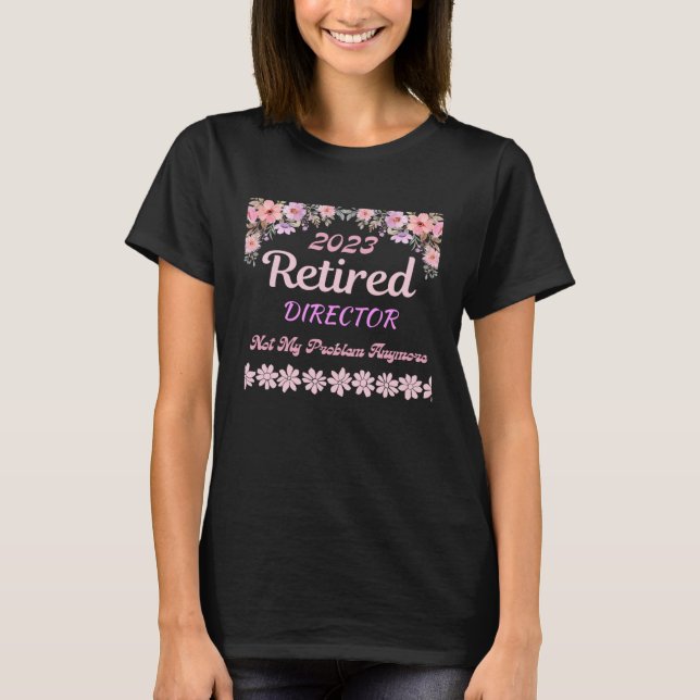 T-shirt Retraité 2023 Directeur retraite pour femmes (Devant)