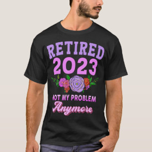 T-shirt Retraité 2023 Dons de retraite amusants pour les f