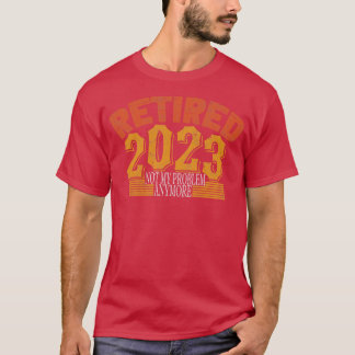 T-shirt Retraité 2023 Plus de problème 2